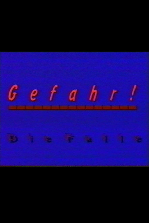 Gefahr - Die Falle