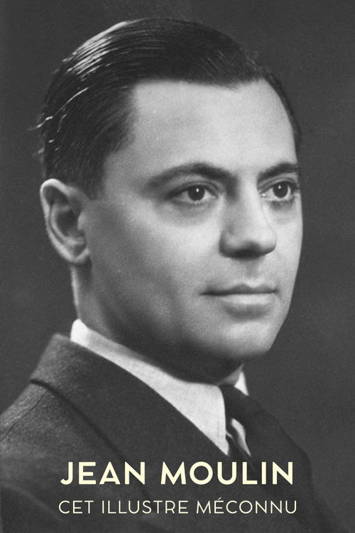 Jean Moulin, cet illustre méconnu