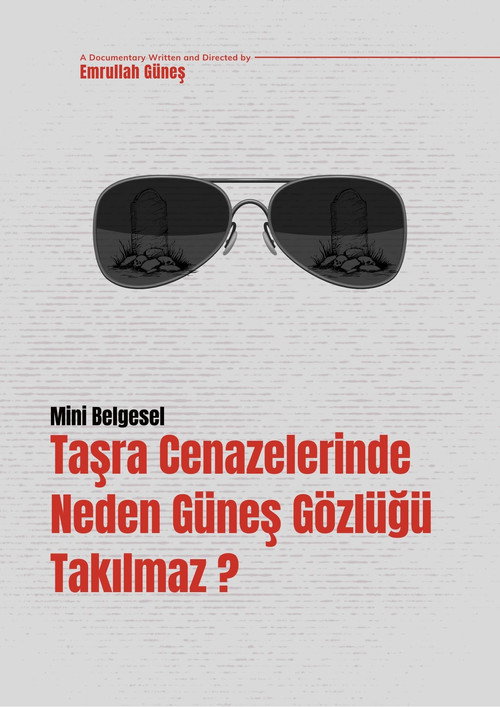 Taşra Cenazelerinde Neden Güneş Gözlüğü Takılmaz?