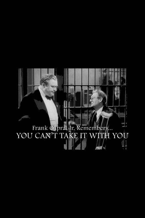 Frank Capra Jr. Remembers... You Can't Take It with You