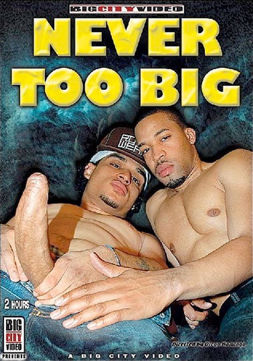 Never Too Big