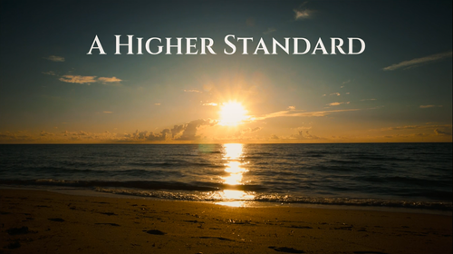 A Higher Standard