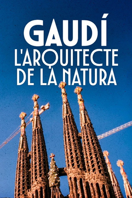 Gaudí, l'arquitecte de la natura