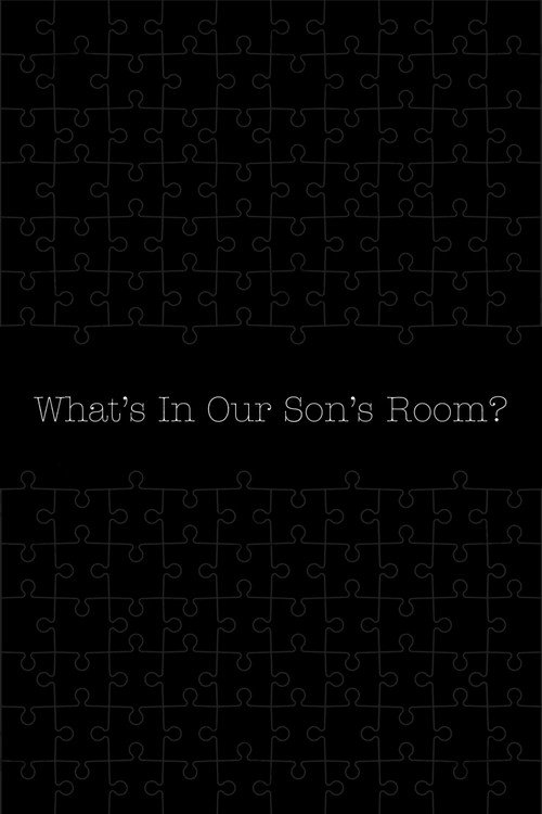 What's in Our Son's Room?