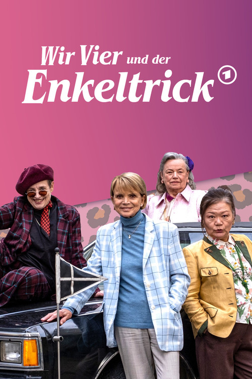 Wir Vier und der Enkeltrick