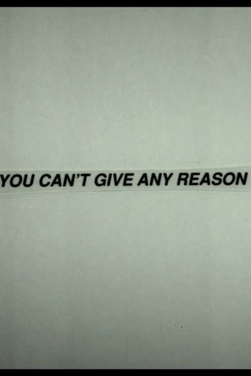 You Can't Give Any Reason