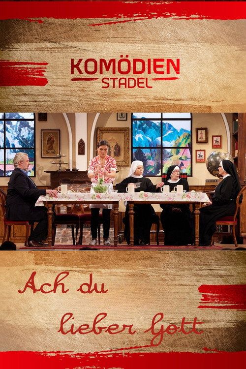Der Komödienstadel - Ach du lieber Gott
