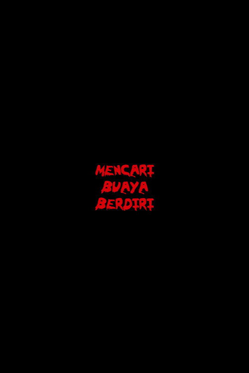 Mencari Buaya Berdiri