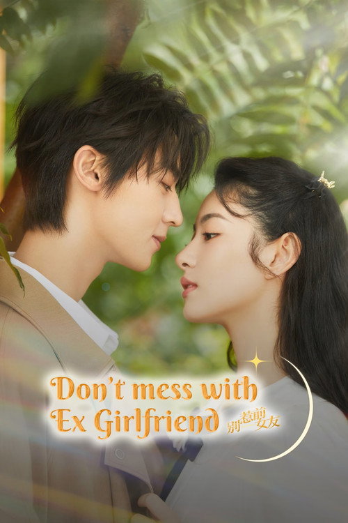 Don't Mess With EX-Girlfriend