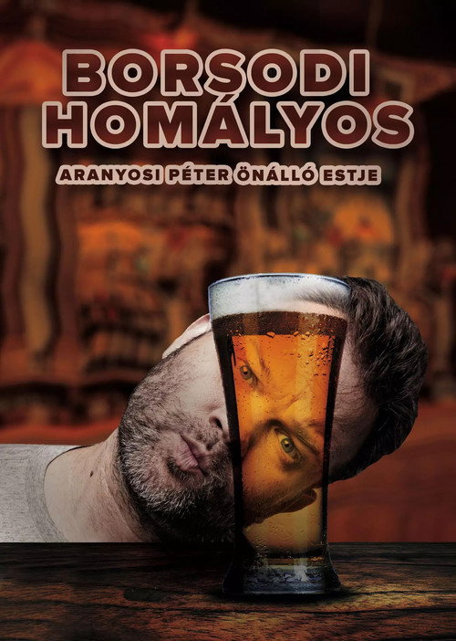 Borsodi Homályos - Aranyosi Péter önálló estje