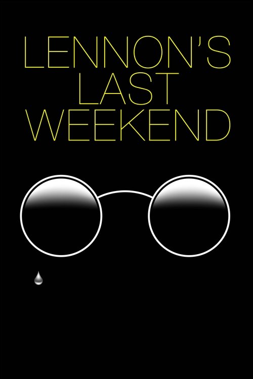 Lennon's Last Weekend