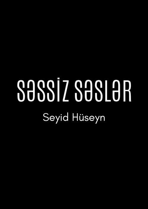 Silent Voices: Seyid Huseyn