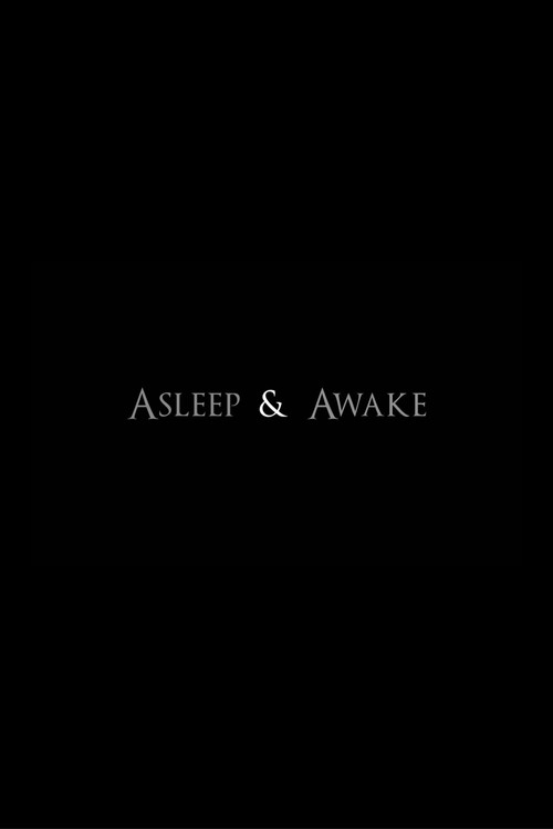 Asleep & Awake