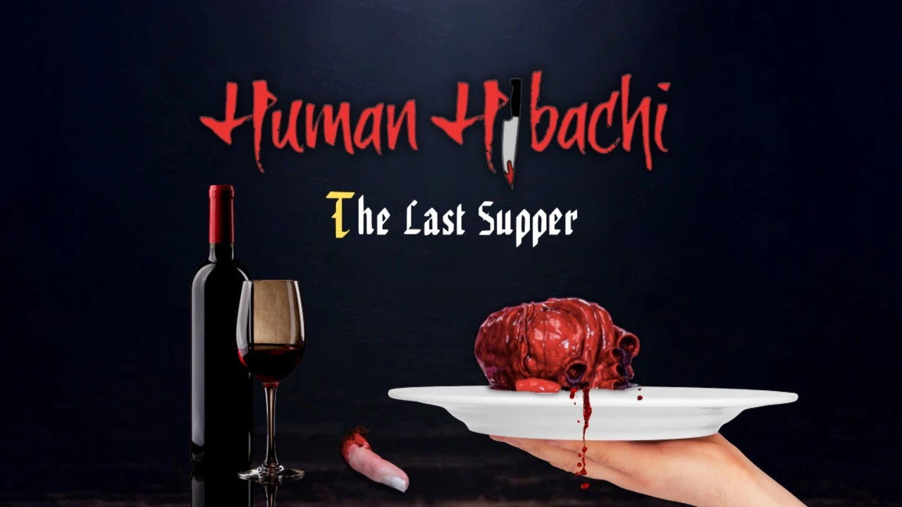Human Hibachi 3: The Last Supper