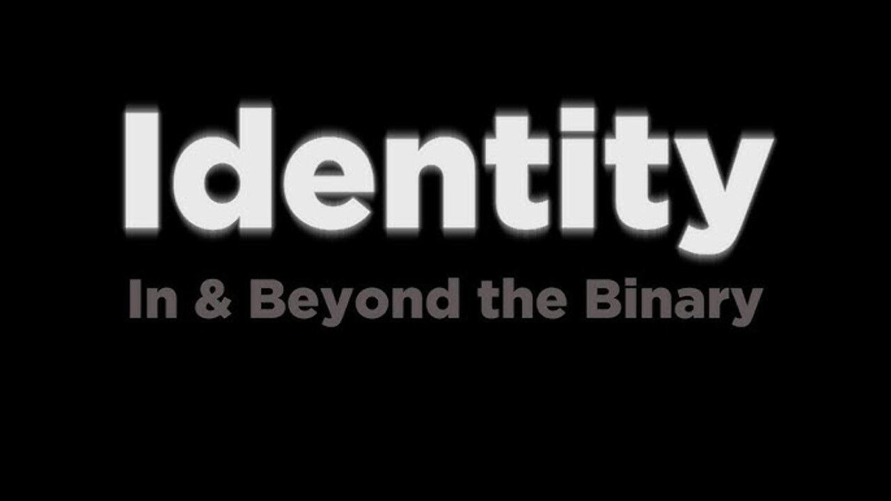 Identity: In and Beyond the Binary