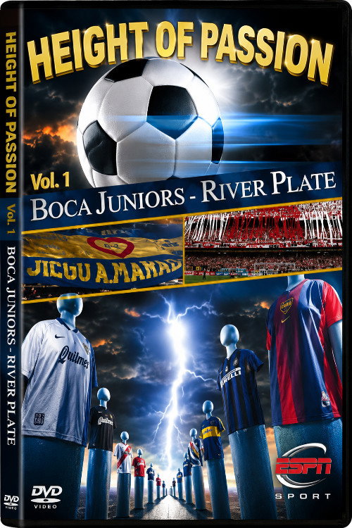Height of Passion - Vol.1 - Boca Juniors / River Plate